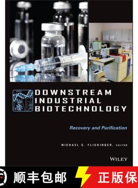 【3-4周达】Downstream Industrial Biotechnology: Recovery And Purification [Wiley化学化工] [9781118131244]