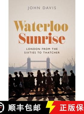 【3-4周达】Waterloo Sunrise – London from the Sixties to Thatcher [9780691223797]