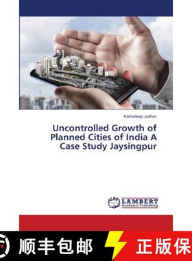 预订 Uncontrolled Growth of Planned Cities of India A Case Study Jaysingpur [9786203306859]
