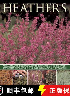 【3-4周达】Heathers: An Illustrated Guide to Varities, Cultivation and Care, with Step-by-step Instru... [9781780192642]