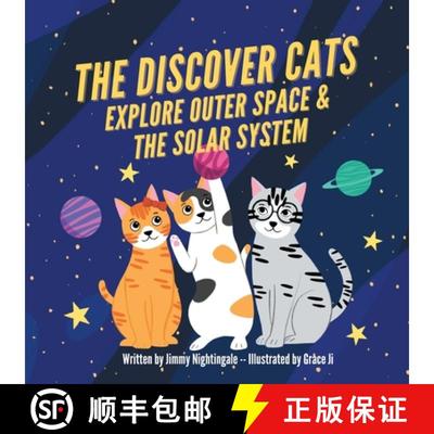 预订 The Discover Cats Explore Outer Space & and Solar System: A Children's Book About Scientific Edu... [9781647432010]