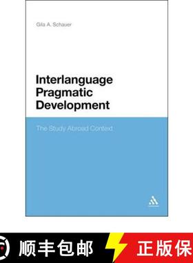 预订 Interlanguage Pragmatic Development: The Study Abroad Context [9781441150615]