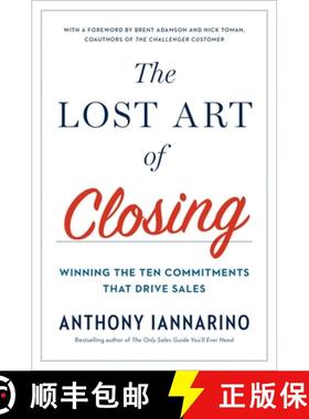【3-4周达】The Lost Art of Closing: Winning the Ten Commitments That Drive Sales [9780735211698]