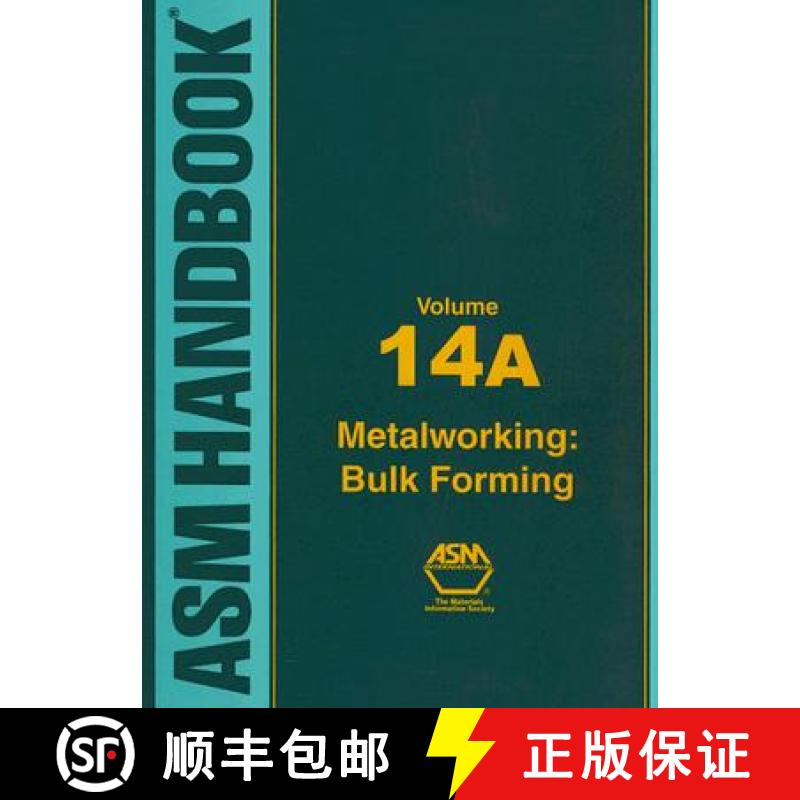 【3-4周达】ASM Handbook, Volume 14A: Metalworking: Bulk Forming [9780871707086]