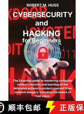 预订 CYBERSECURITY and HACKING for Beginners: The Essential Guide to Mastering Computer Network Secur... [9781804319161]