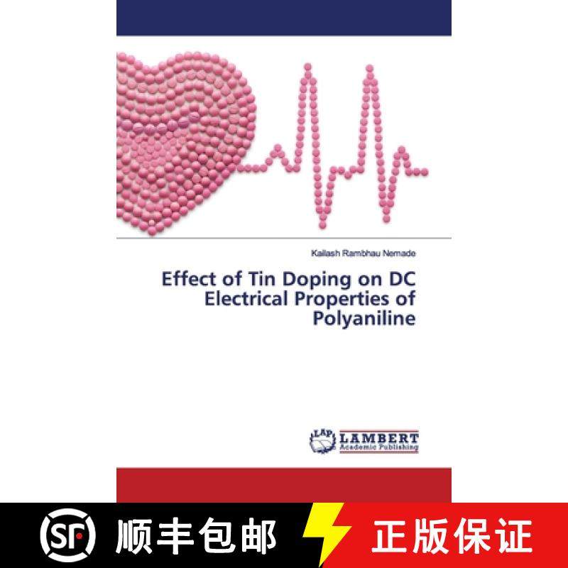 预订 Effect of Tin Doping on DC Electrical Properties of Polyaniline [9783659902185]