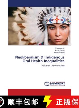 【3-4周达】Neoliberalism & Indigenous Oral Health Inequalities [9786206145608]