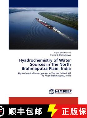 预订 Hyadrochemistry of Water Sources in The North Brahmaputra Plain, India [9783659131189]