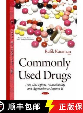 【3-4周达】Commonly Used Drugs - Uses, Side Effects, Bioavailability and Approaches to Improve It [9781634638289]