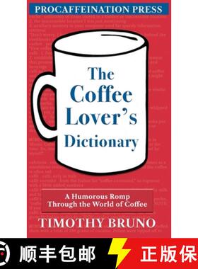 【3-4周达】The Coffee Lover's Dictionary: A humorous romp through the world of coffee [9798348321925]