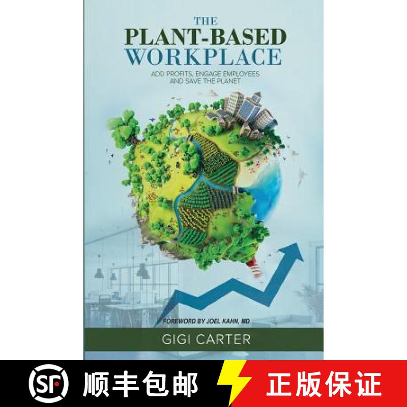 【3-4周达】The Plant-Based Workplace: Add Profits, Engage Employees and Save the Planet [9780692088630]