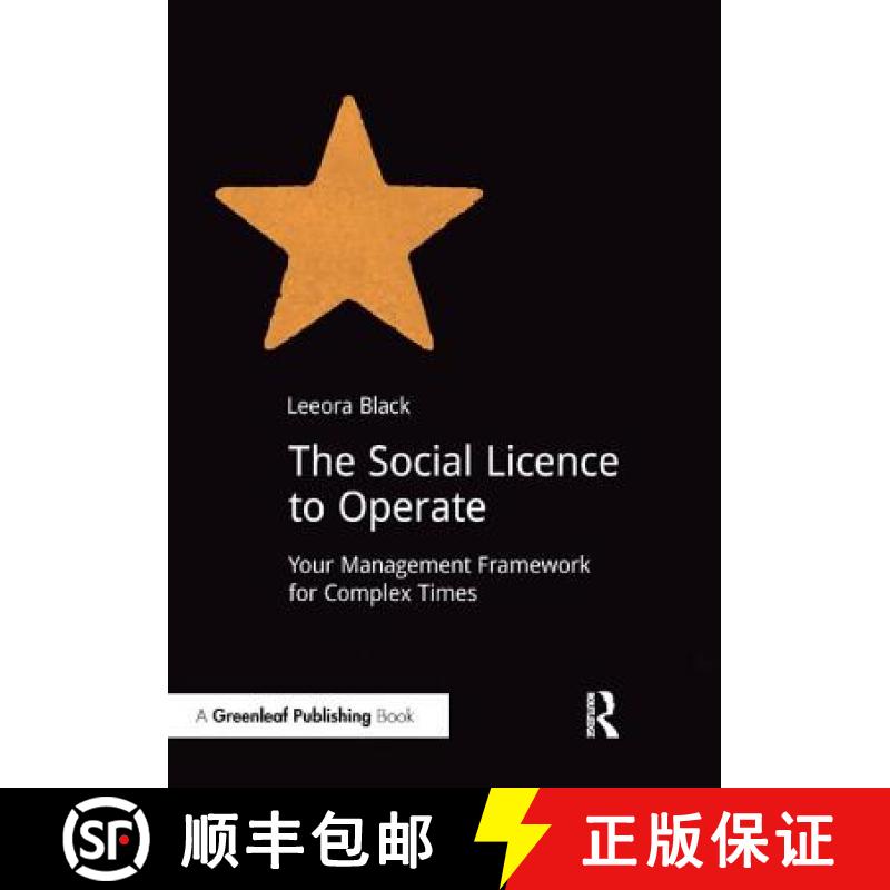 【3-4周达】The Social Licence to Operate : Your Management Framework for Complex Times [9781909293724]