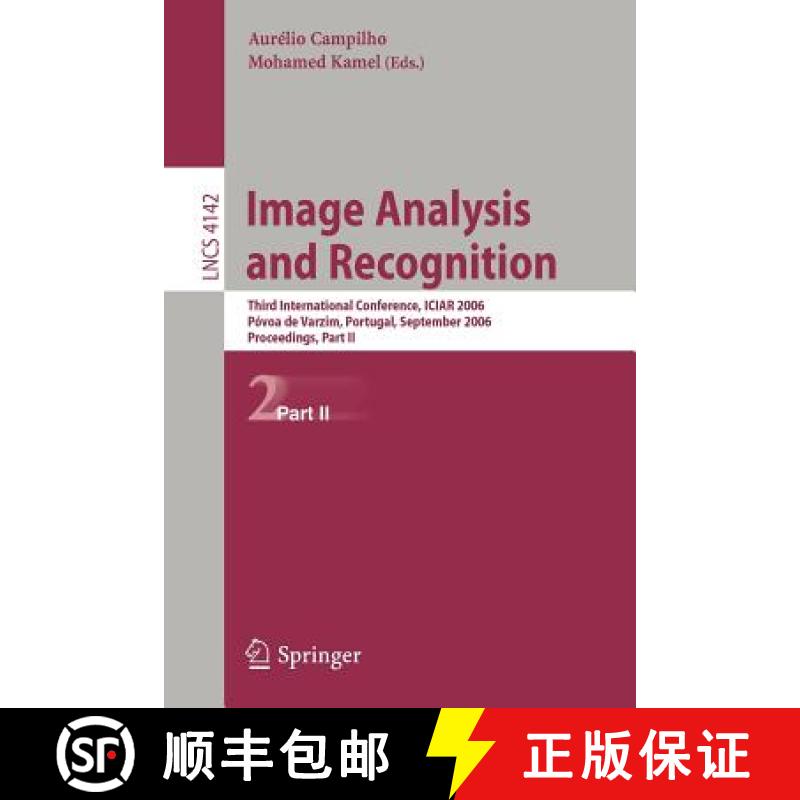 【3-4周达】Image Analysis and Recognition : Third International Conference, ICIAR 2006, Póvoa de Var... [9783540448945]