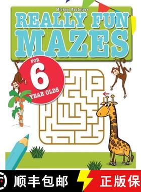【3-4周达】Really Fun Mazes For 6 Year Olds: Fun, brain tickling maze puzzles for 6 year old children [9781911219316]