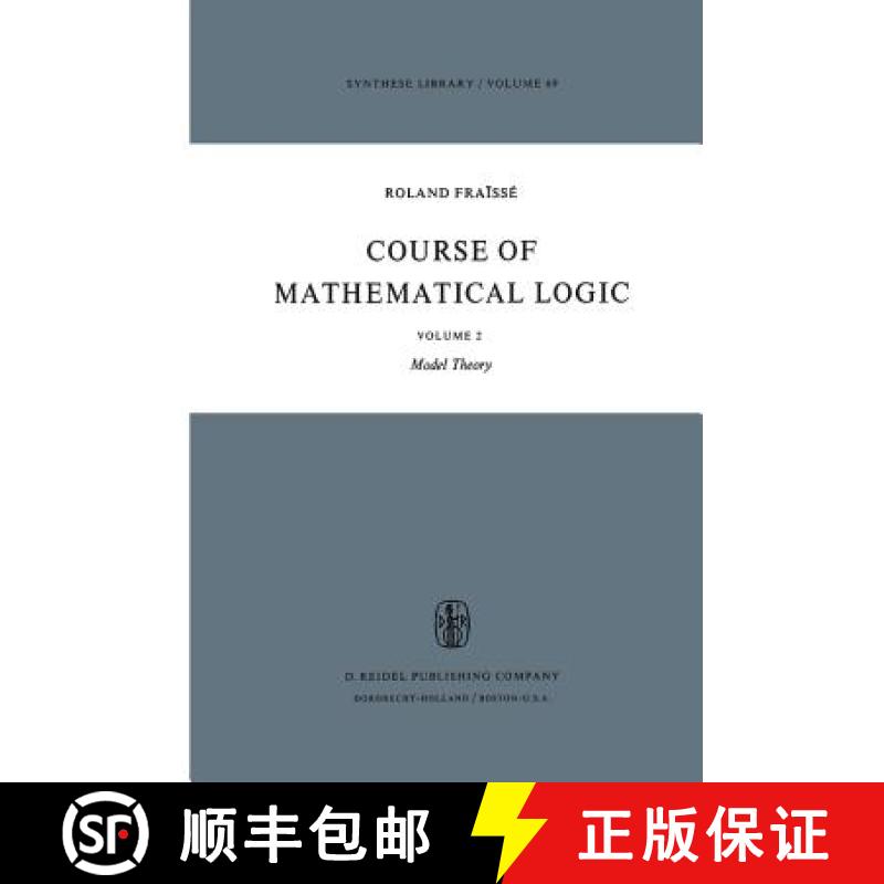 【3-4周达】Course of Mathematical Logic : Volume 2 Model Theory [9789027705105]