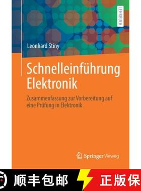 【3-4周达】Schnelleinführung Elektronik : Zusammenfassung zur Vorbereitung auf eine Prüfung in Elek... [9783658334611]