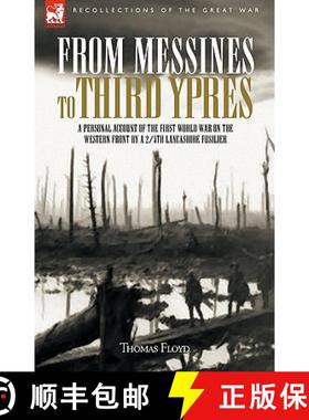 【3-4周达】From Messines to Third Ypres: A Personal Account of the First World War by a 2/5th Lancash... [9781846771408]