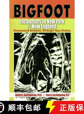 【3-4周达】Bigfoot Encounters in New York & New England: Documented Evidence, Stranger Than Fiction [9780888396525]