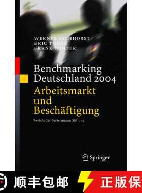 【3-4周达】Benchmarking Deutschland 2004 : Arbeitsmarkt und Beschäftigung Bericht der Bertelsmann St... [9783540206774]