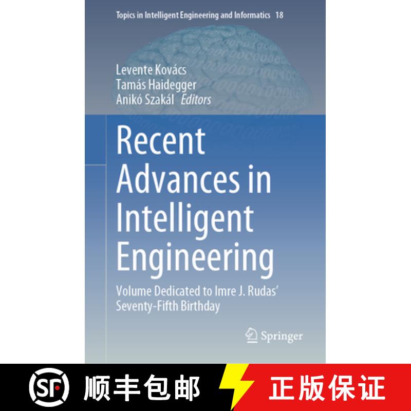 【3-4周达】Recent Advances in Intelligent Engineering: Volume Dedicated to Imre J. Rudas' Seventy-Fif... [9783031582561]