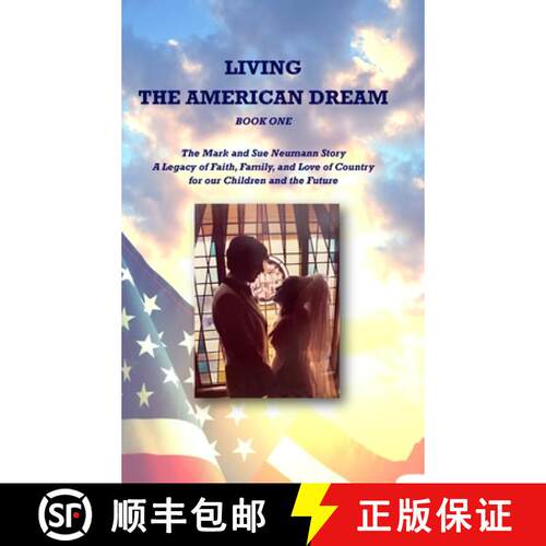 【3-4周达】精装 Living the American Dream: The Mark and Sue Neumann Story (Book One) [9781595988508]