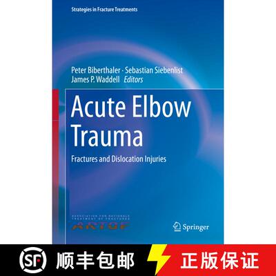 【3-4周达】Acute Elbow Trauma: Fractures and Dislocation Injuries [9783319978482]