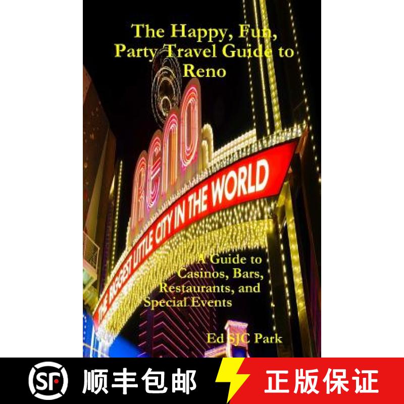 【2-3周达】The Happy, Fun, Party Travel Guide to Reno: A Guide to Casinos, Bars, Restaurants, and Spe... [9781304186683]