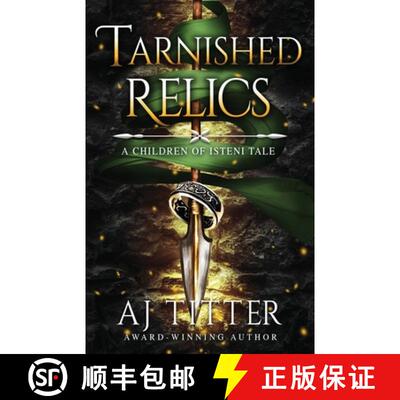 【3-4周达】Tarnished Relics: A Children of Isteni Tale [9781736909010]