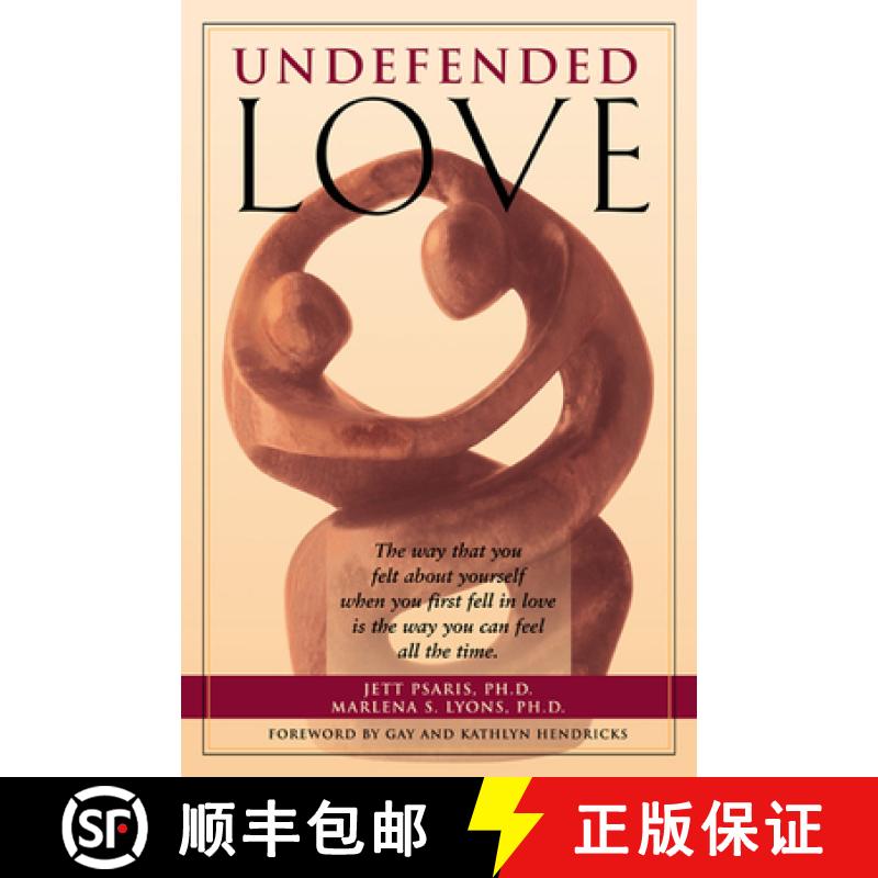 【3-4周达】Undefended Love: The Way That You Felt about Yourself when you First Fell in Love is the W... [9781572242081]