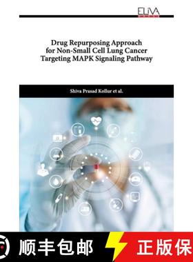 【3-4周达】Drug Repurposing Approach for Non-Small Cell Lung Cancer Targeting MAPK Signaling Pathway [9781636484167]