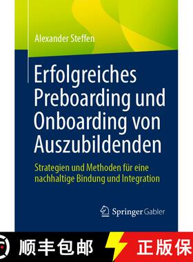 【3-4周达】Erfolgreiches Preboarding und Onboarding von Auszubildenden: Strategien und Methoden für ... [9783658455910]