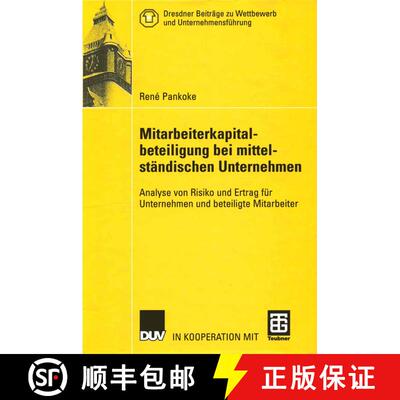 【3-4周达】Mitarbeiterkapitalbeteiligung bei mittelständischen Unternehmen : Analyse von Risiko und ... [9783322810762]