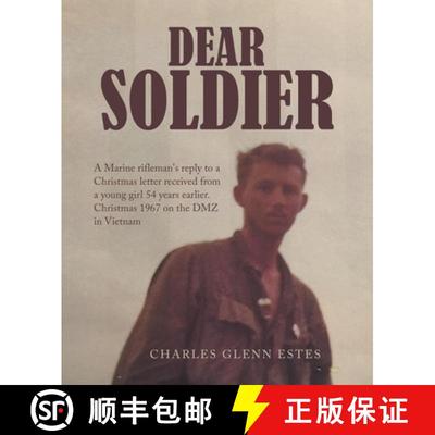 【3-4周达】Dear Soldier: A Marine Rifleman's Reply to a Christmas Letter Received from a Young Girl 5... [9781489744791]