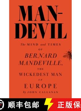 【3-4周达】Man-Devil: The Mind and Times of Bernard Mandeville, the Wickedest Man in Europe [9780691165448]