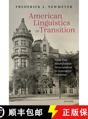 【3-4周达】American Linguistics in Transition: From Post-Bloomfieldian Structuralism to Generative Gr... [9780192843760]