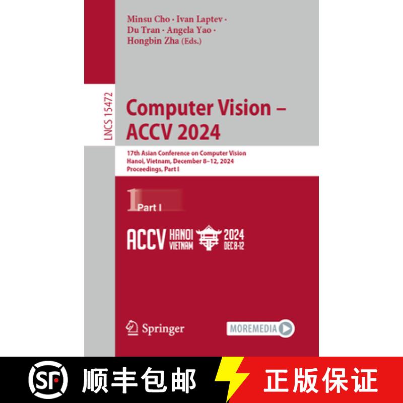 【3-4周达】Computer Vision - ACCV 2024 : 17th Asian Conference on Computer Vision, Hanoi, Vietnam, De... [9789819608843]