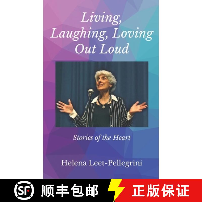 【2-3周达】Living, Laughing, Loving Out Loud: Stories of the Heart [9781734518955]