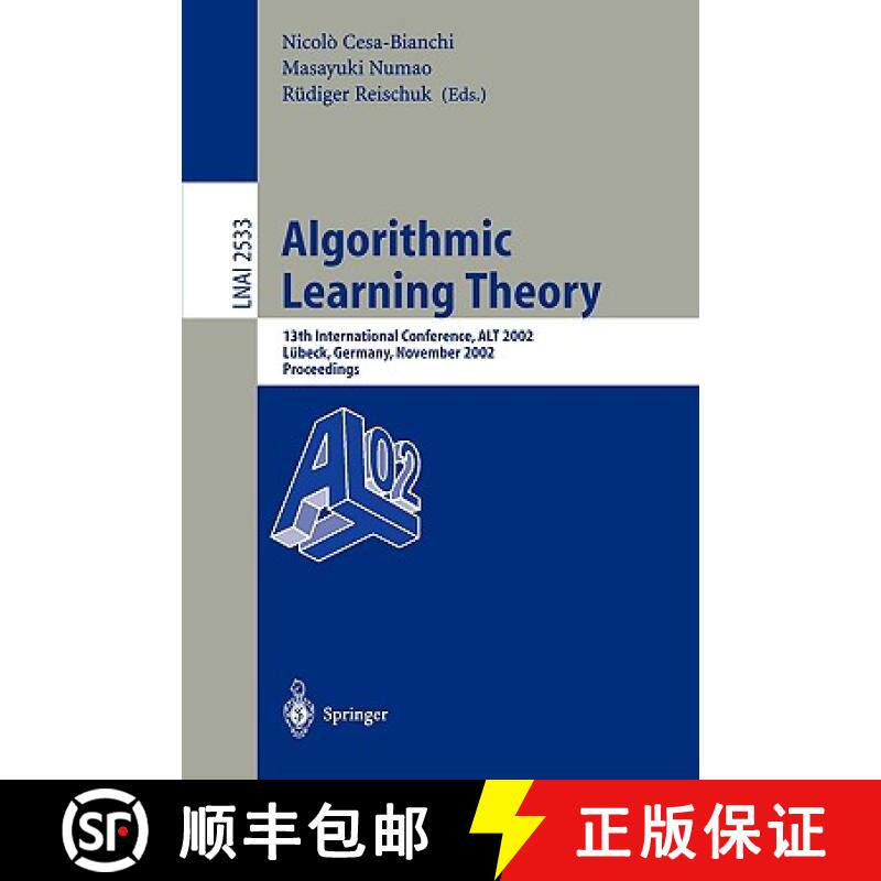 【3-4周达】Algorithmic Learning Theory : 13th International Conference, ALT 2002, Lübeck, Germany, N... [9783540001706]
