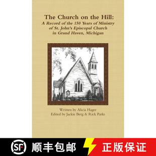St. Ministry Hill Years the 9781365574214 Episcopal The 3周达 150 Church John Record