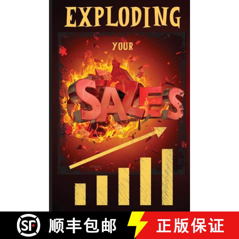 预订 Exploding Your Sales: How to be Successful in Sales /  Concrete, Tested Strategies that Help Peo... [9781803859293]