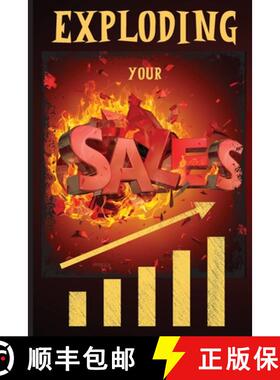 【3-4周达】Exploding Your Sales: How to be Successful in Sales /  Concrete, Tested Strategies that He... [9781803859293]
