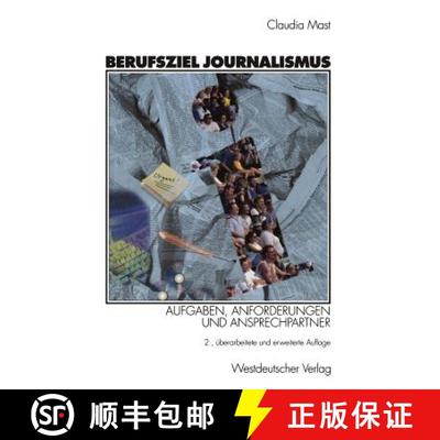 【3-4周达】Berufsziel Journalismus : Aufgaben, Anforderungen und Ansprechpartner (2., überarb.und er... [9783531333403]