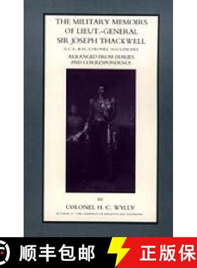 【3-4周达】Military Memoirs of Lt.-Gen. Sir Joseph Thackwell Gcb, Kh Colonel 16th Lancers [9781843425489]