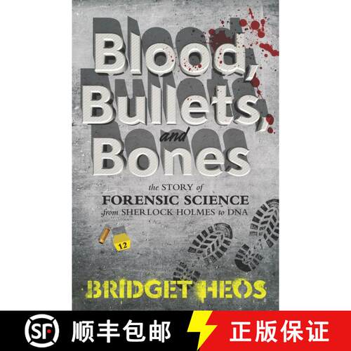 【3-4周达】Blood, Bullets, and Bones: The Story of Forensic Science from Sherlock Holmes to DNA [9780062387639]
