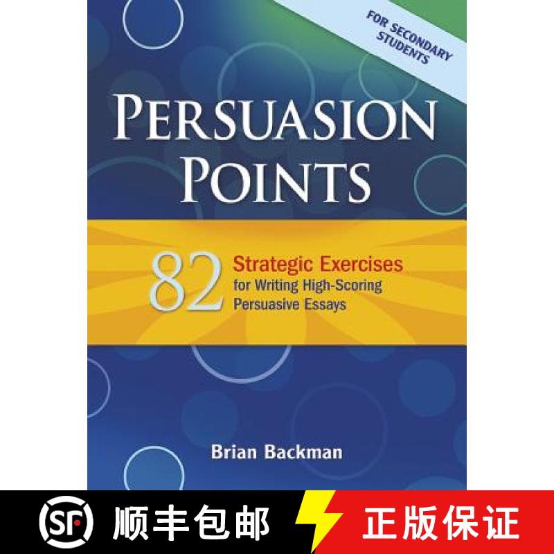 预订 Persuasion Points: 82 Strategic Exercises for Writing High-Scoring Persuasive Essays [9781934338773]
