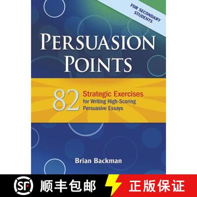 预订 Persuasion Points: 82 Strategic Exercises for Writing High-Scoring Persuasive Essays [9781934338773]