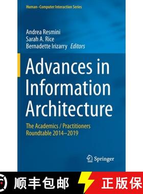 【3-4周达】Advances in Information Architecture : The Academics / Practitioners Roundtable 2014-2019 [9783030632045]