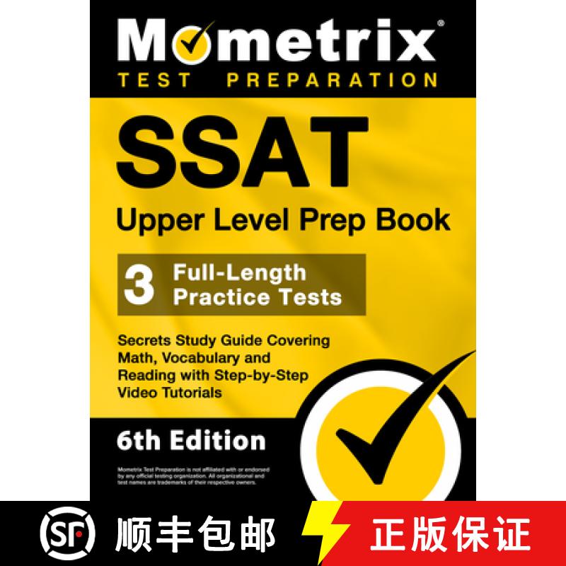 【3-4周达】SSAT Upper Level Prep Book - 3 Full-Length Practice Tests, Secrets Study Guide Covering Ma... [9781516723225]