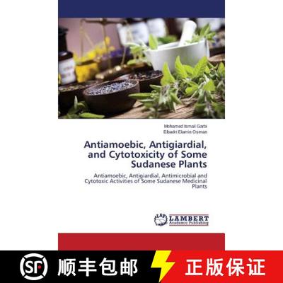 预订 Antiamoebic, Antigiardial, and Cytotoxicity of Some Sudanese Plants [9783659789212]