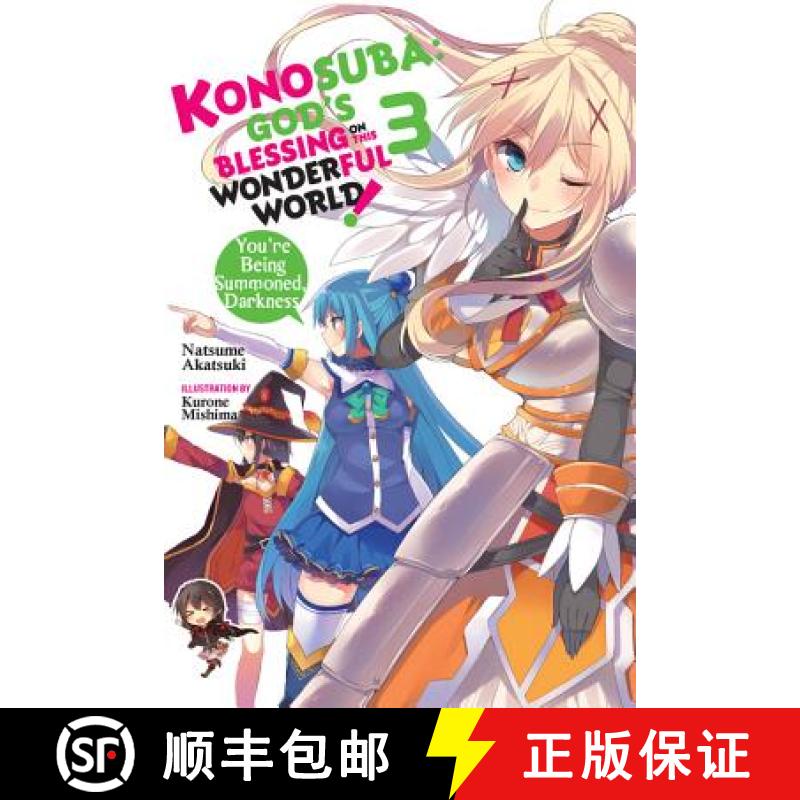 【3-4周达】Konosuba: God's Blessing on This Wonderful World!, Vol. 3 (Light Novel): You're Being Summ... [9780316468732]